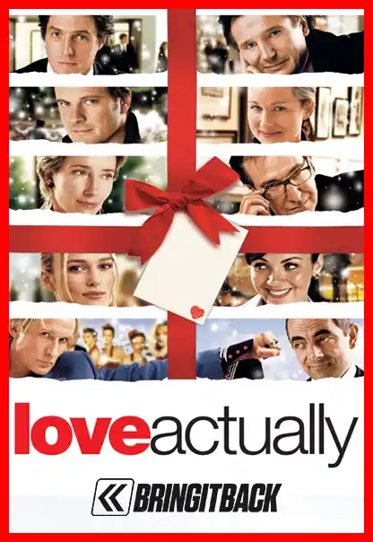 Love Actually (2003) (Christmas Bring It Back)